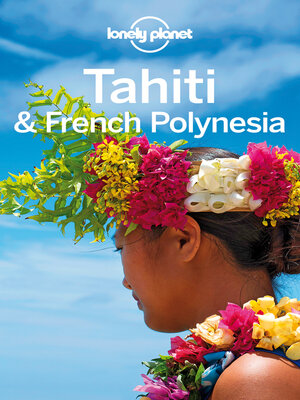 cover image of Lonely Planet Tahiti & French Polynesia